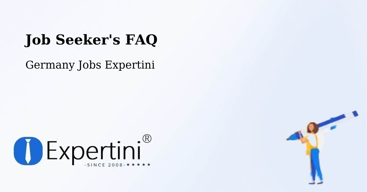 Job Seeker FAQ – Düren - Germany Jobs Expertini