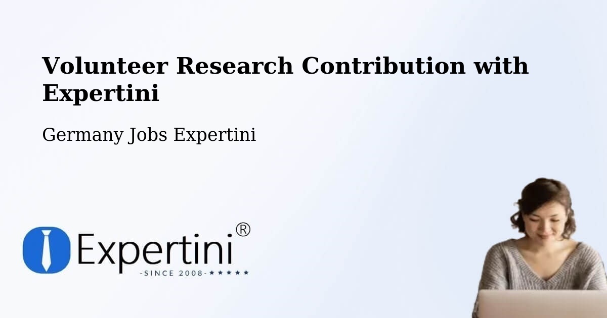 Volunteer Research Contribution Program – Düren - Germany Jobs Expertini